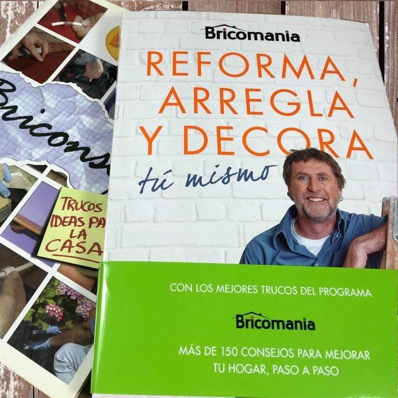 BRICOMANÍA.  REFORMA, ARREGLA Y DECORA TÚ MISMO + REGALO "BRICONSEJOS"